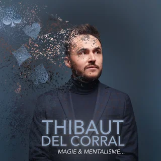 Affiche de Thibaut Del Corral dans Magie & Mentalisme