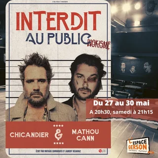 Affiche de Chicandier et Mathou - Interdit au public