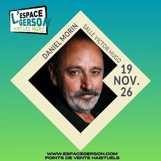 Affiche de Daniel Morin "Certifié Morin !" // Salle Victor Hugo 69006
