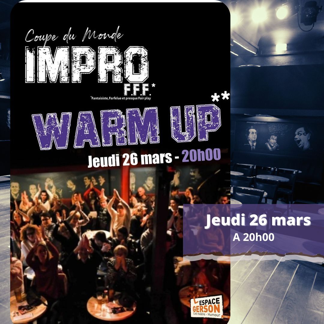 Warm up de la coupe du monde d'impro FFF