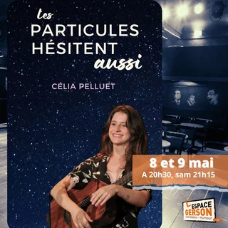 Affiche de Célia Pelluet - Les particules hésitent aussi