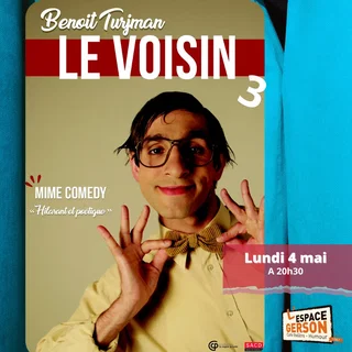 Affiche de Le voisin #3 - Nouveau spectacle