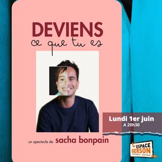 Affiche de Sacha Bonpain - Deviens ce que tu es