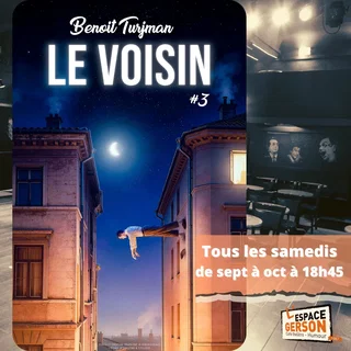 Affiche de Le voisin #3 - Nouveau spectacle