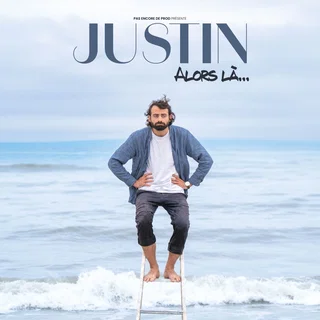 Affiche de Justin : Alors là…