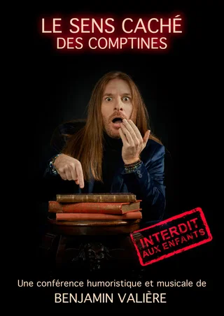 Affiche de Le sens caché des comptines, un spectacle PAS pour les enfants, à Grenoble ! avec Benjamin Valière