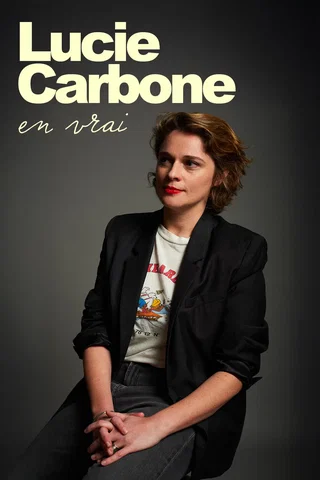 Affiche de Lucie Carbone dans En vrai