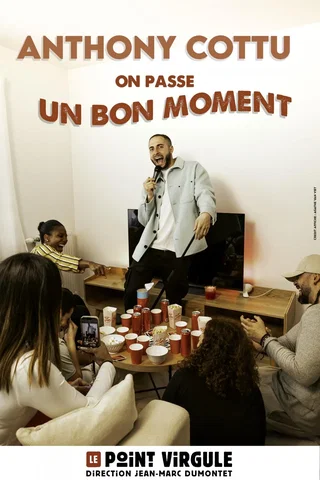 Affiche de Anthony Cottu : On passe un bon moment