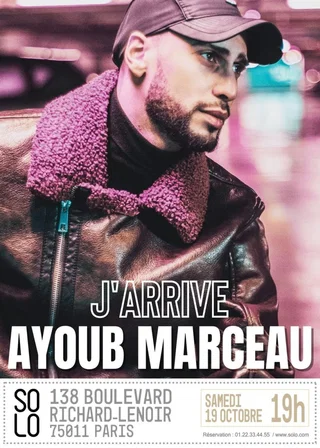 Affiche de Ayoub Marceau dans J'arrive !