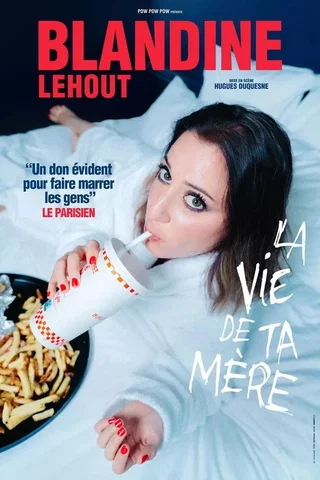 Affiche de Blandine Lehout : La Vie de ta mère