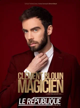Affiche de Clément Blouin : Magicien « c'est pas un métier »
