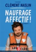 Affiche de Clément Naslin - Naufrage affectif