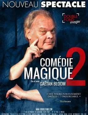 Affiche de Gaëtan Bloom : Comédie magique 2