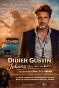 Affiche de Didier Gustin : Johnny, libre dans ma tête