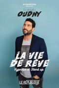 Djamel Oudny : La Vie de rêve