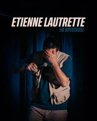 Affiche de Étienne Lautrette en spectacle