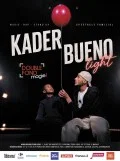 Affiche de Kader Bueno Light