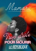 Mamari : Trop drôle pour mourir