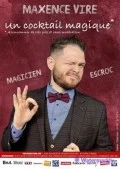 Affiche de Maxence Vire : Un cocktail magique