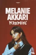 Affiche de Mélanie Akkari : Perséphone
