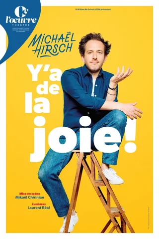 Affiche de Michaël Hirsch : Y'a de la joie !