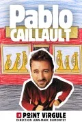 Affiche de Pablo Caillault avec Pablo Caillault