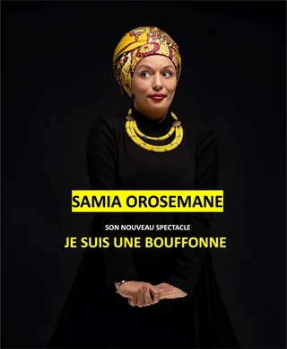 Affiche de Samia Orosemane : Je suis une bouffonne
