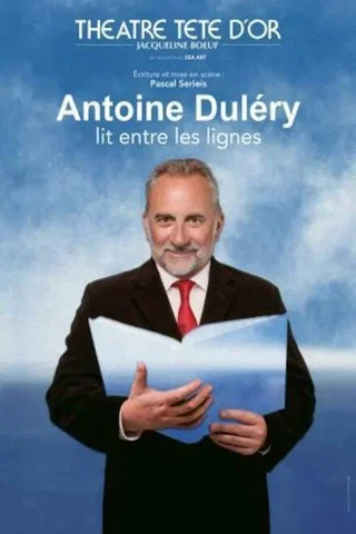 Affiche de ANTOINE DULERY lit entre les lignes