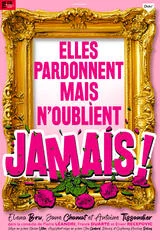 Affiche de Elles pardonnent mais n'oublient jamais