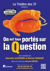 Affiche de On est tous portés sur la question