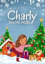 Affiche de Charly sauve noël avec Charly sauve noël