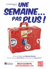 Affiche de Une semaine pas plus !