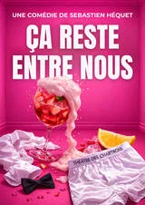 Affiche de Ça reste entre nous !
