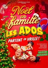 Affiche de Noël en famille, les ados partent en vrille !