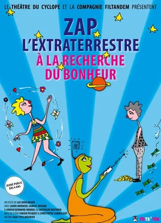Affiche de ZAP L'EXTRATERRESTRE à la recherche du bonheur